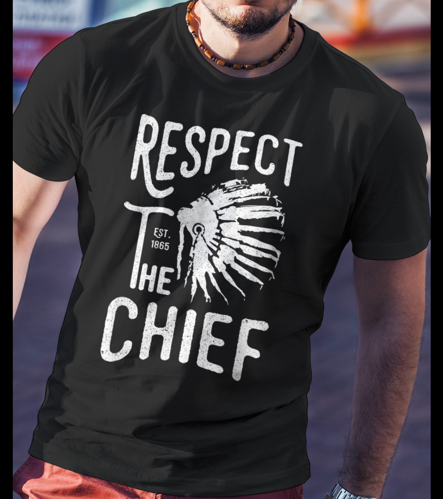 Respect The Chief Est. 1865 Vintage Native American T-Shirt
