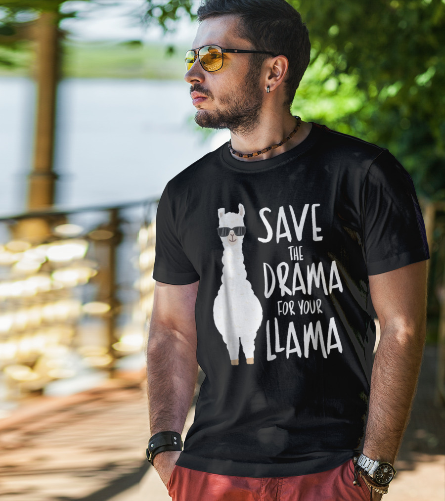 Save The Drama For Your Cool Sunglasses Llama T-Shirt