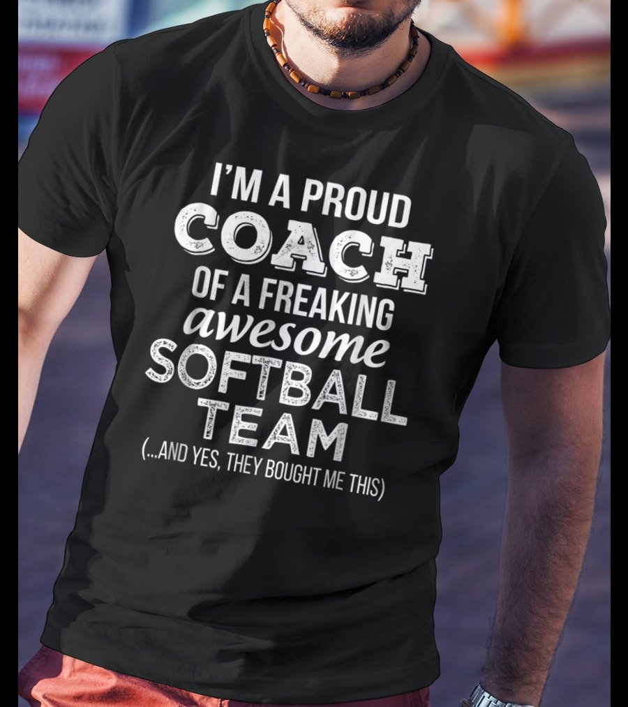 Proud Softball Coach Of A Freaking Awesome Team Thank You Gift T-Shirt