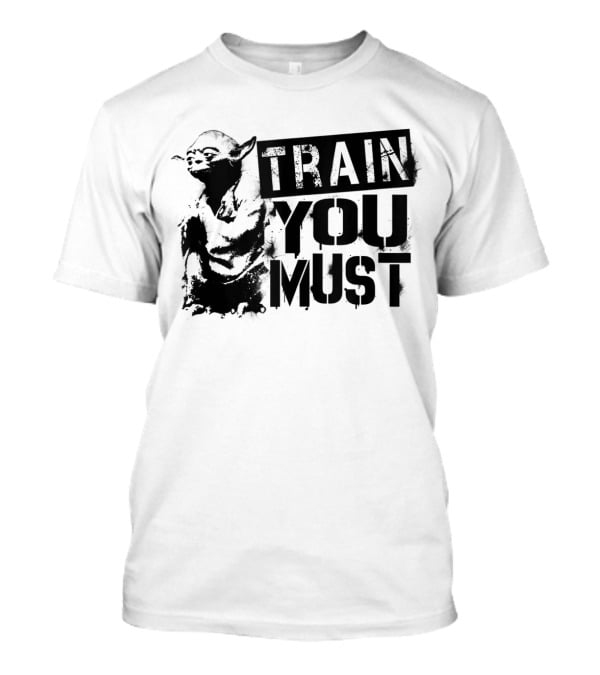 Star Wars Yoda Train You Must Jedi Wisdom T-Shirt