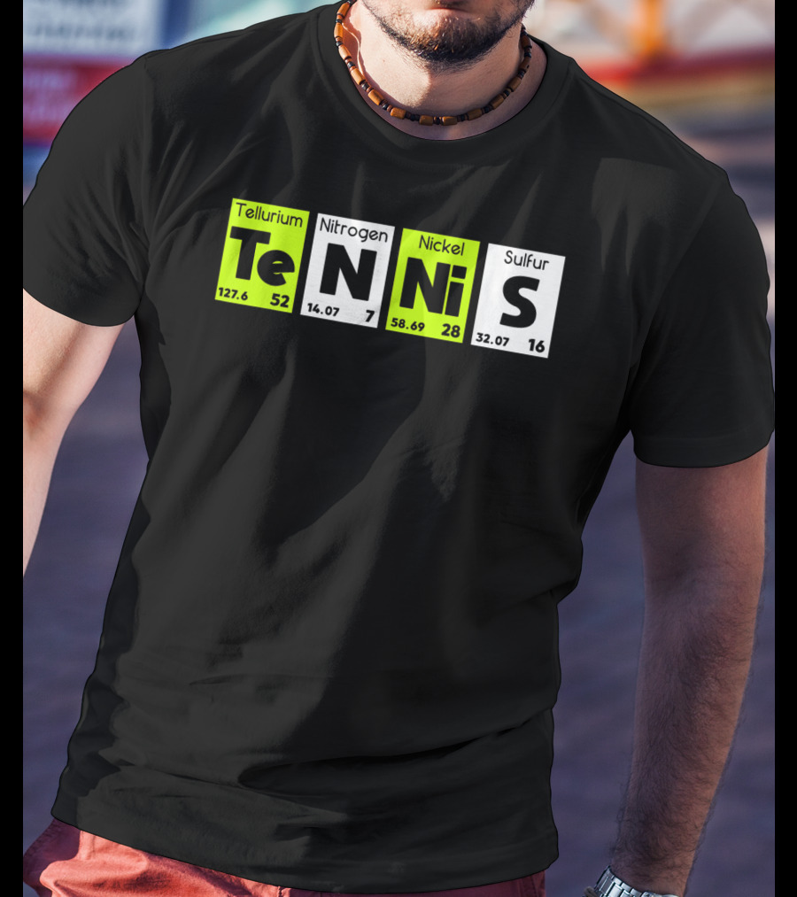 TeN Ni S Tellurium Nitrogen Nickel Sulfur Periodic Table Elements Tennis Sport T-Shirt