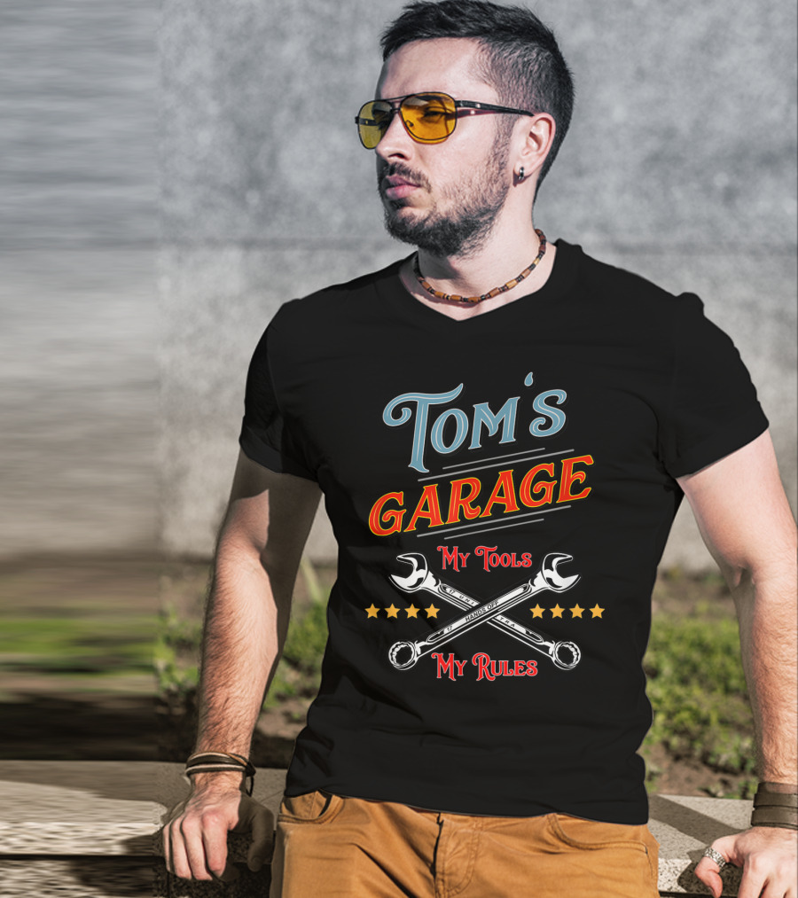 Tom's Garage My Tools My Rules T-Shirt