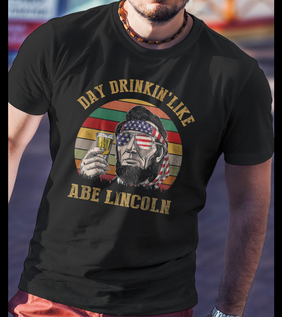 Day Drinkin' Like Abe Lincoln American Flag T-Shirt
