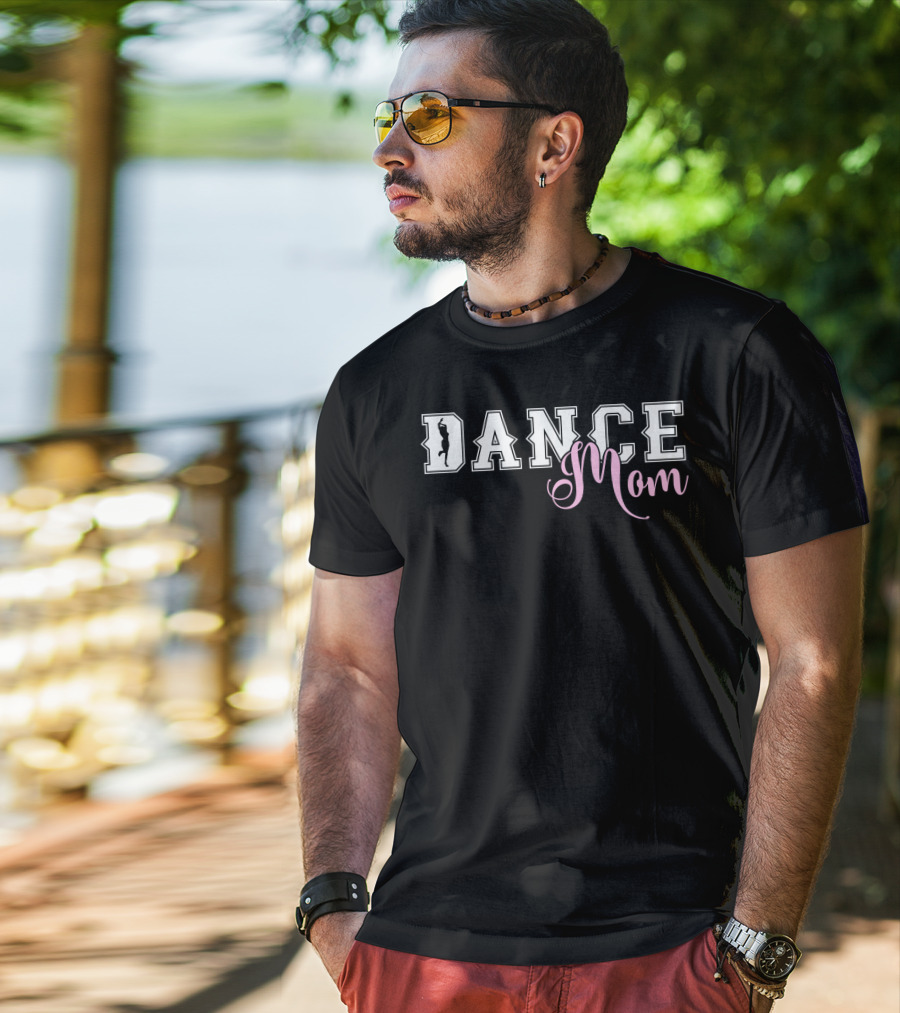 Dance Mom Mother's Day Dance T-Shirt