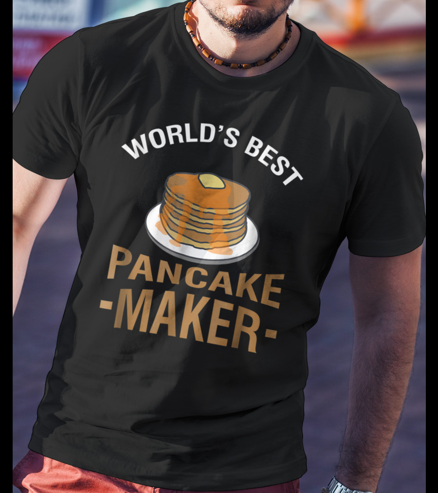 World's Best Pancake Maker Pancakes Butter Syrup T-Shirt