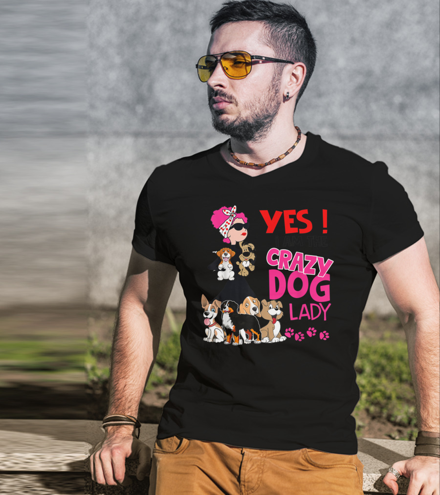 YES I Am The Crazy Dog Lady With Cute Dogs And Paw Prints T-Shirt