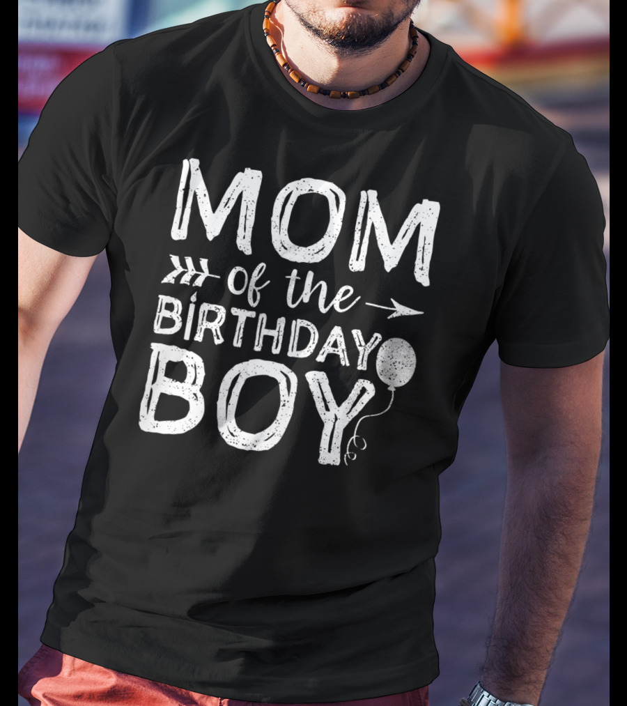 Mom Of The Birthday Boy With Balloon And Arrows T-Shirt