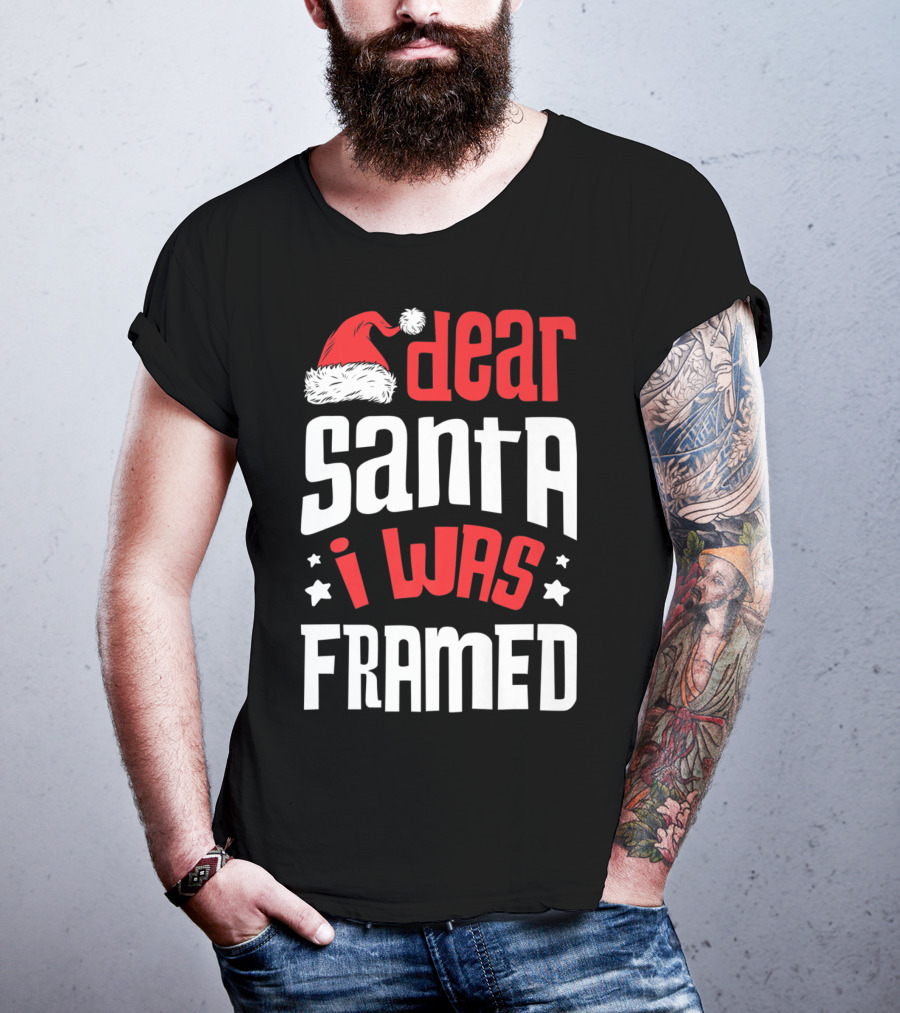 Dear Santa I Was Framed Christmas Baby Boys Funny Quote With Santa Hat T-Shirt