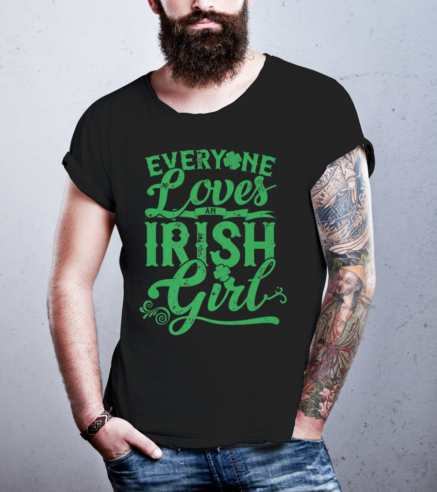 Everyone Loves An Irish Girl Shamrock St Patricks Day T-Shirt