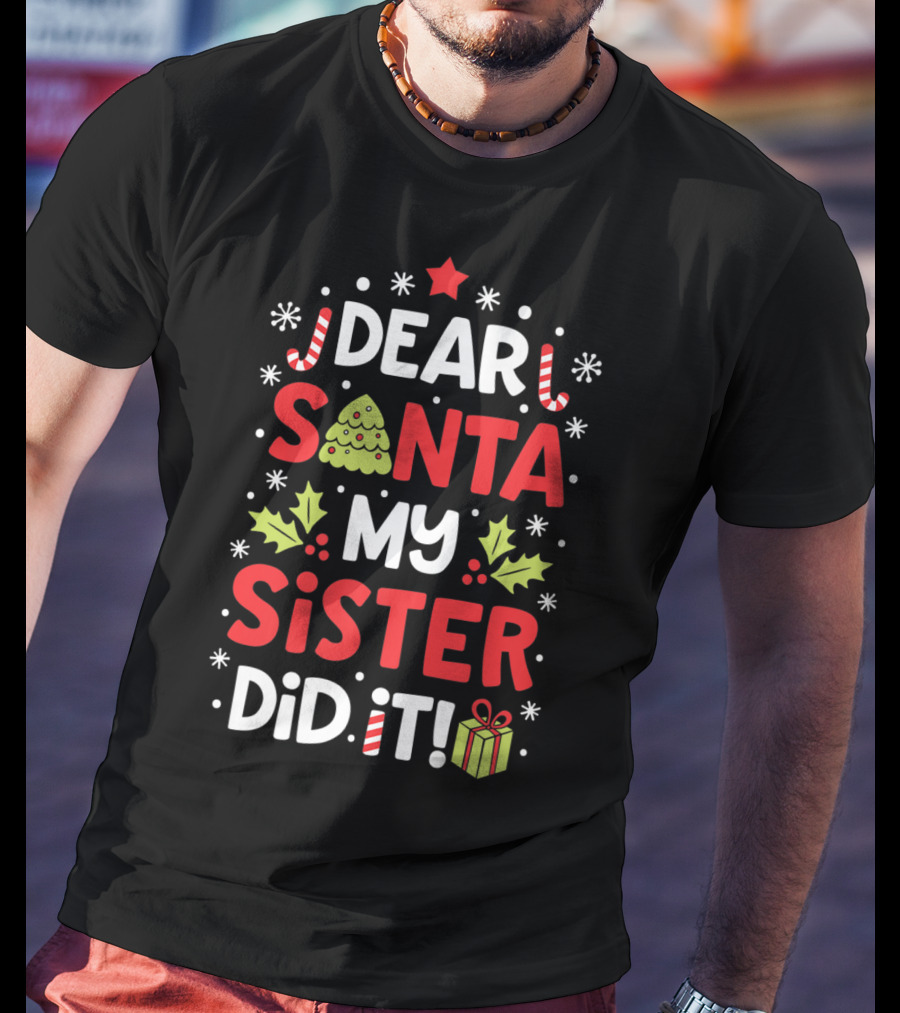 Dear Santa My Sister Did It Christmas Boys Candy Cane Holly Present T-Shirt