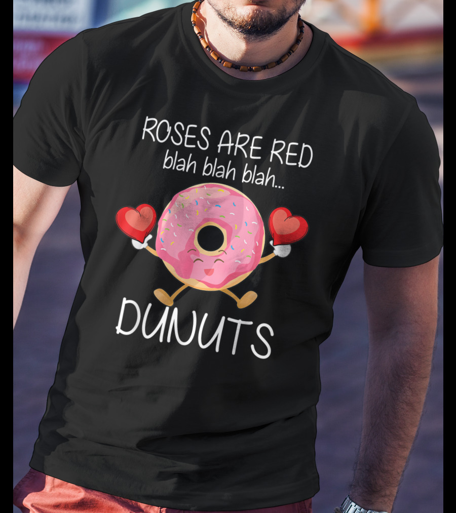 Roses Are Red Blah Blah Blah Donuts Holding Hearts T-Shirt