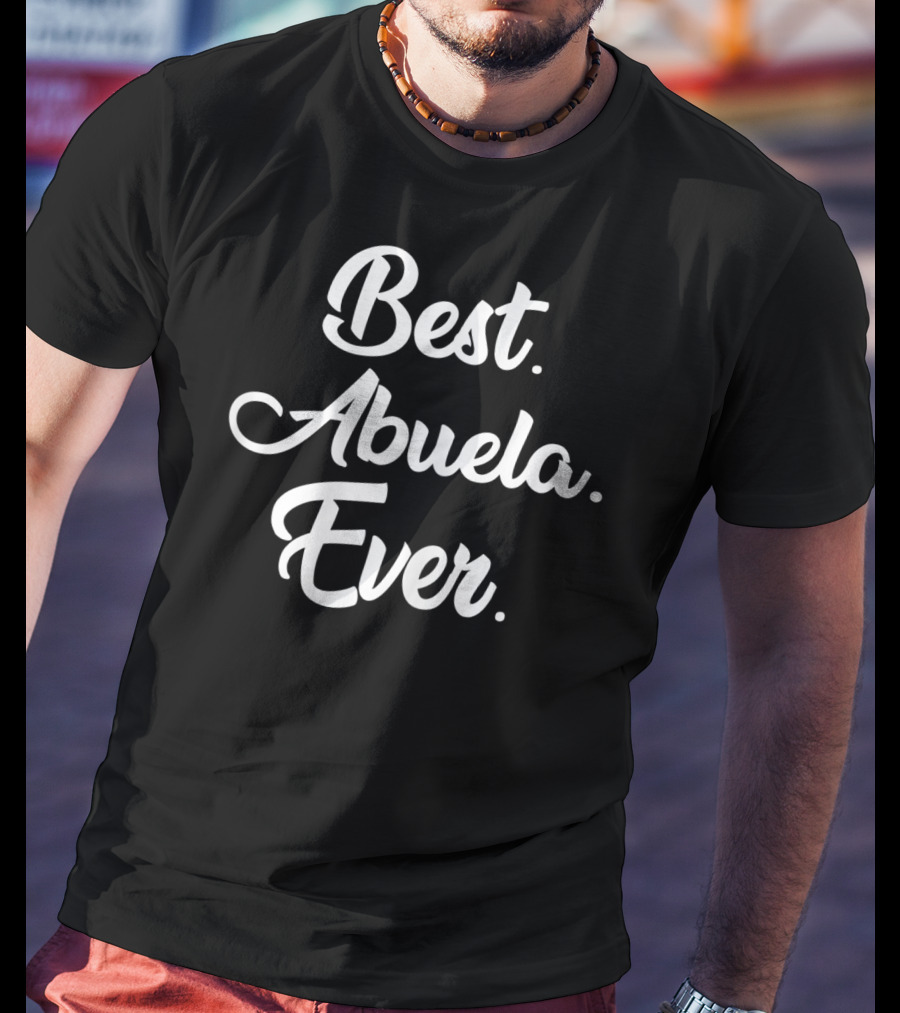 Best Abuela Ever T-Shirt