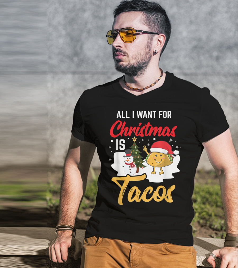 All I Want For Christmas Is Tacos Snowman Santa Hat Humor T-Shirt