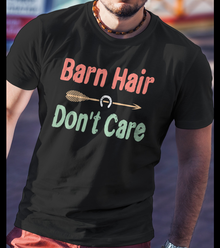 Barn Hair Don't Care Arrow Horseshoe T-Shirt