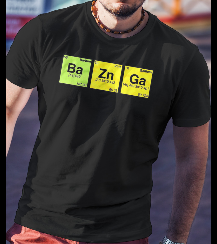 Bazinga Periodic Table Ba Zn Ga Chemistry Elements T-Shirt