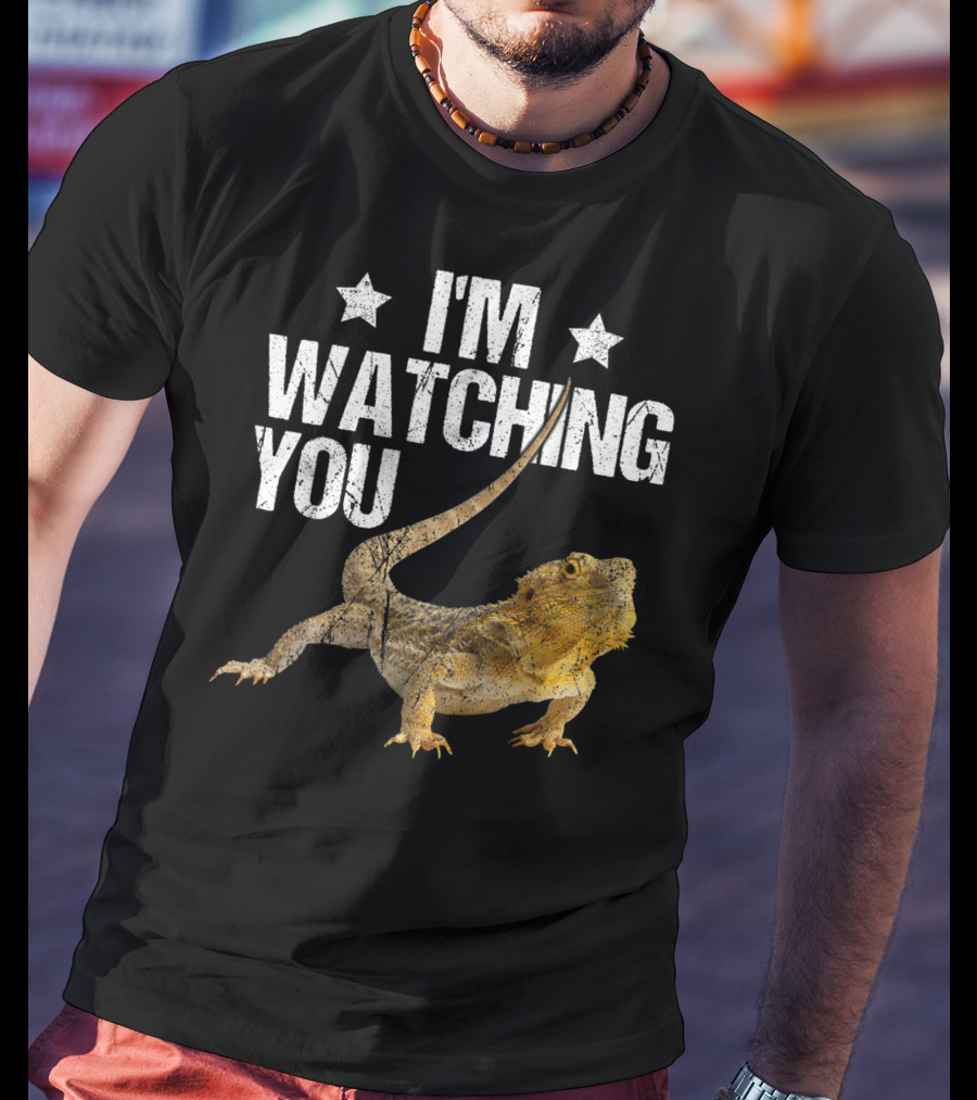 I'm Watching You Bearded Dragon T-Shirt