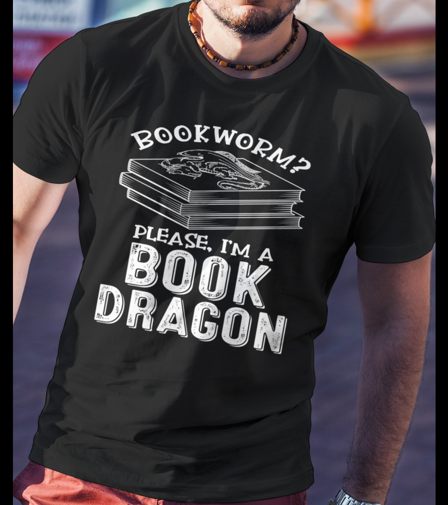 Bookworm Please I'm A Book Dragon T-Shirt