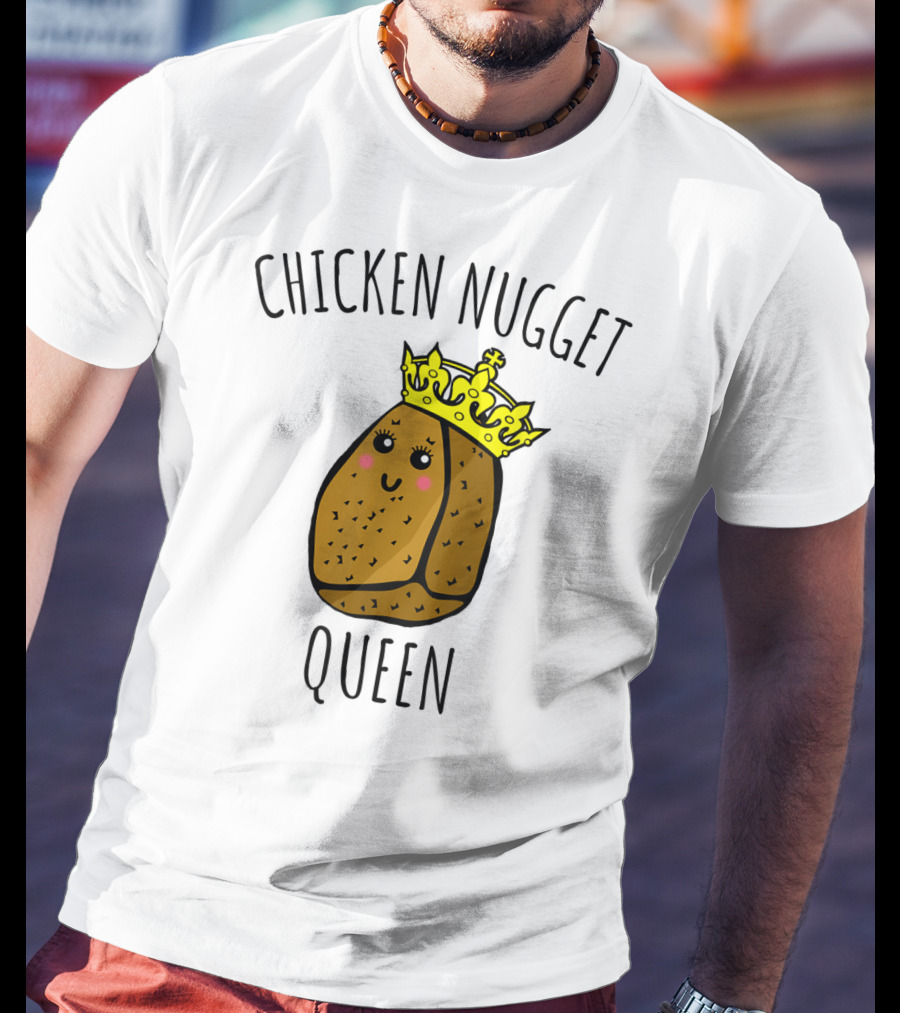 Chicken Nugget Queen Chicken Nugget Royalty T-Shirt