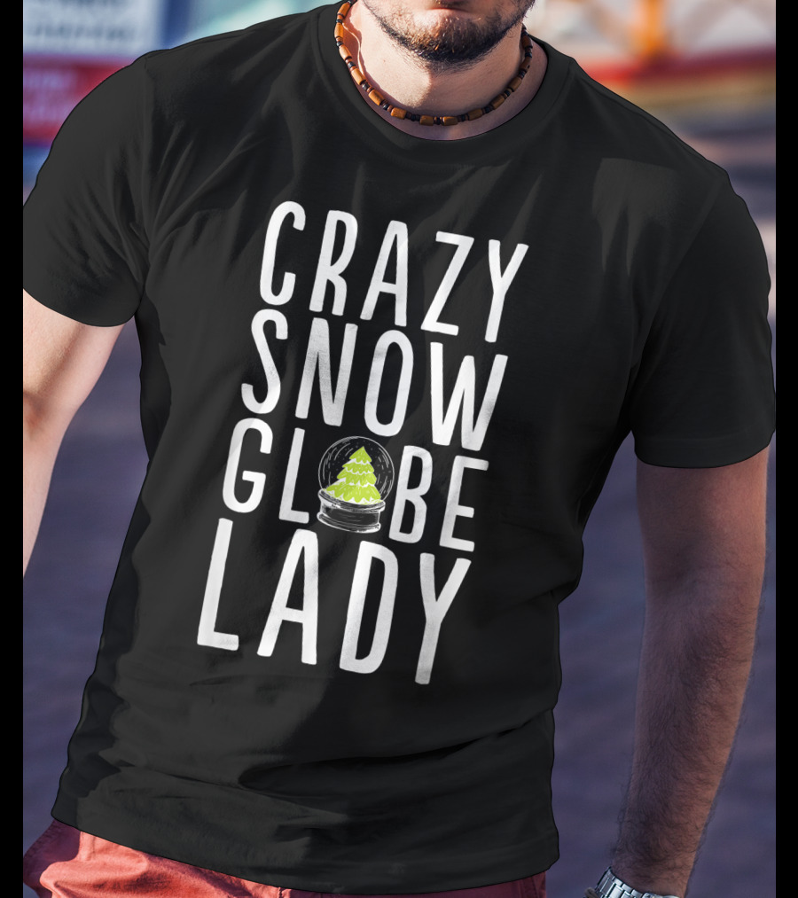 Crazy Snow Globe Lady Christmas Tree Globe T-Shirt