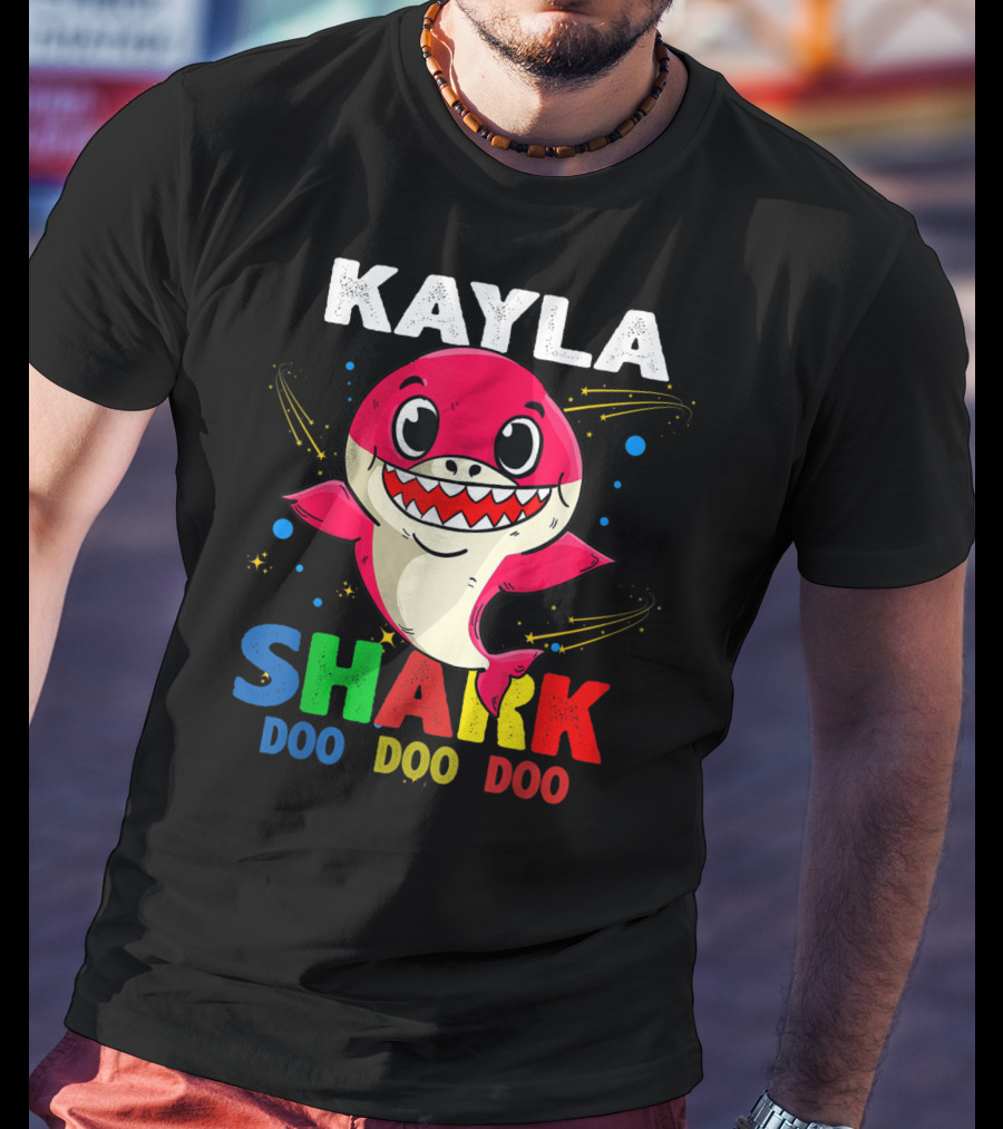 Kayla Shark Doo Doo Doo Custom Name Colorful T-Shirt
