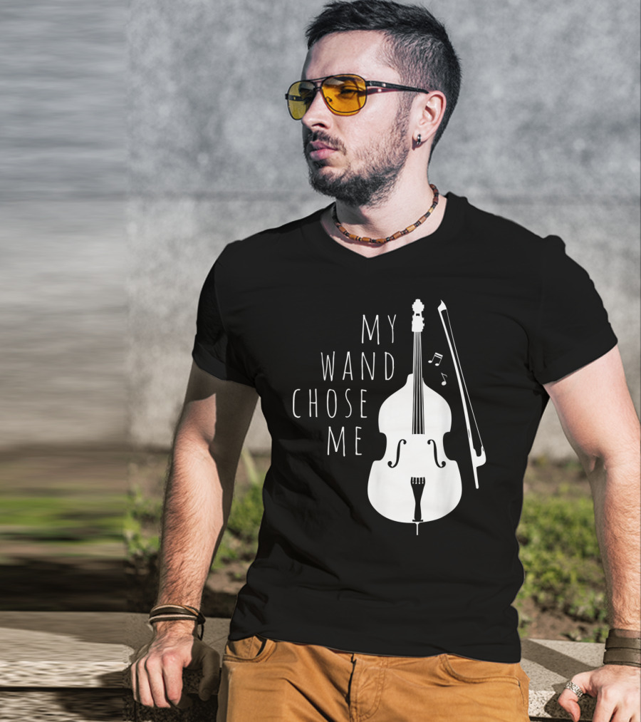 My Wand Chose Me Double Bass Musical T-Shirt