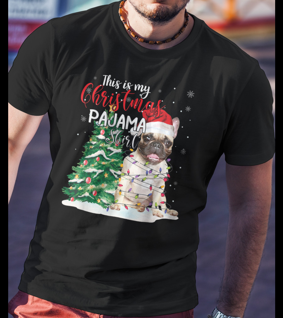 This Is My Christmas Pajama Shirt French Bulldog T-Shirt