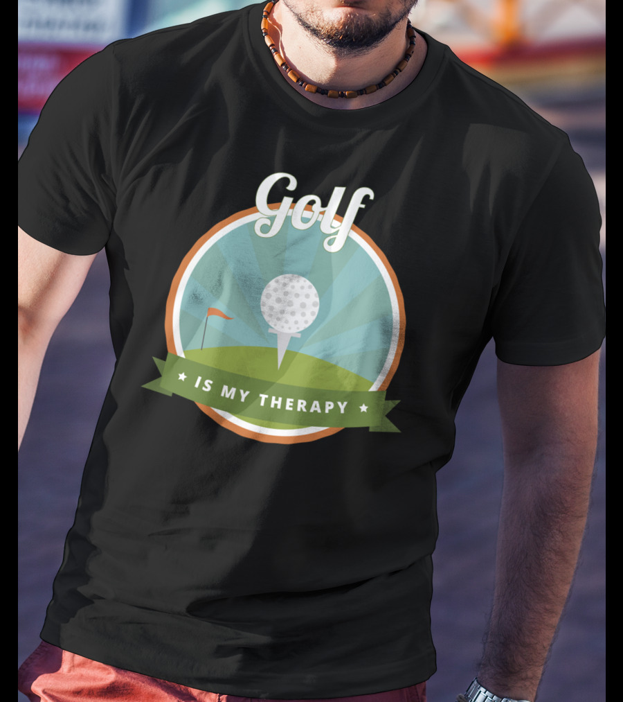 Golf Is My Therapy Golfer Humor T-Shirt