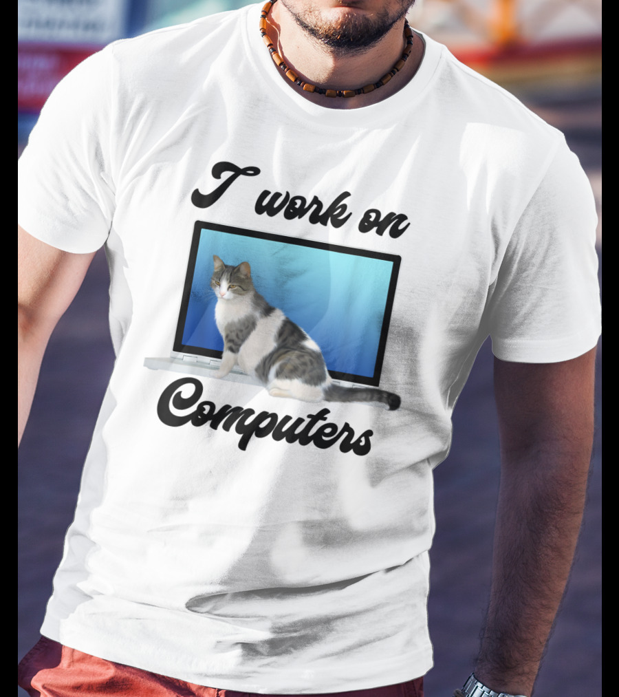 I Work On Computers Funny Grey White Cats Kitty T-Shirt
