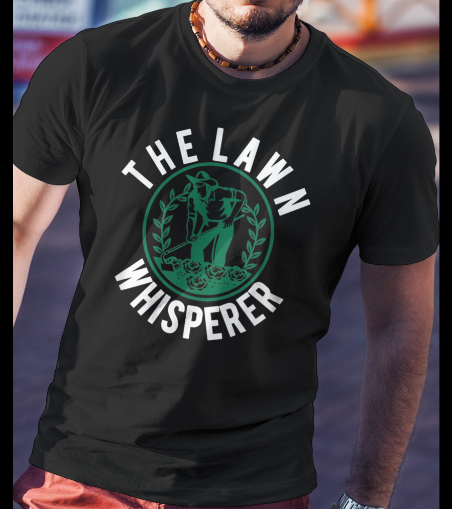 The Lawn Whisperer Mowing Landscaping Funny Gardener T-Shirt