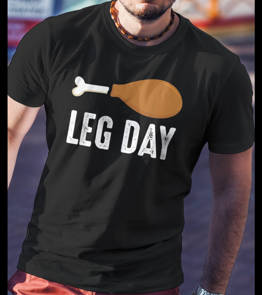 Thanksgiving Turkey Leg Day Funny Humor T-Shirt