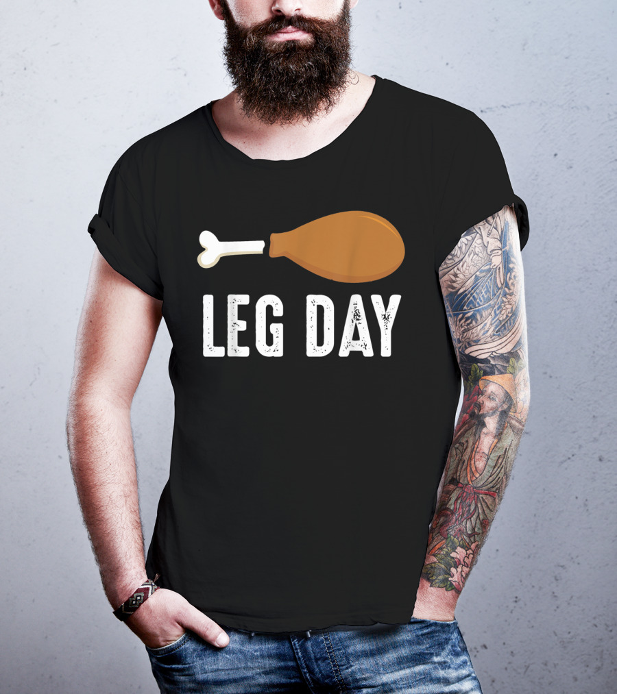 Thanksgiving Turkey Leg Day Funny Humor T-Shirt