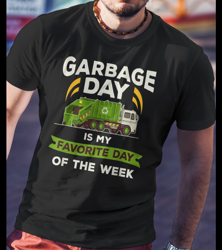 Garbage Day Is My Favorite Day Of The Week Kids City Garbage Truck T-Shirt