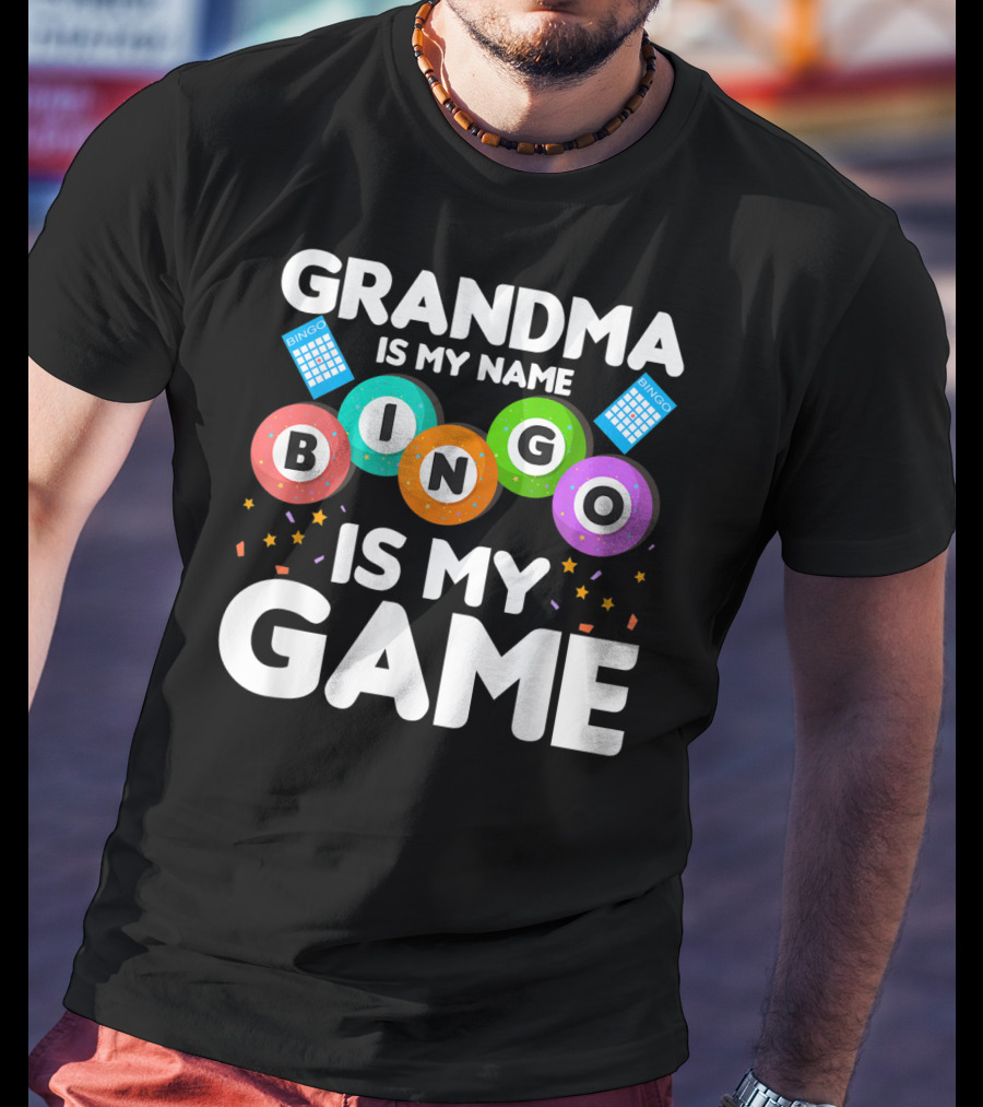 Grandma Is My Name Bingo Is My Game Colorful Bingo Cards And Balls T-Shirt
