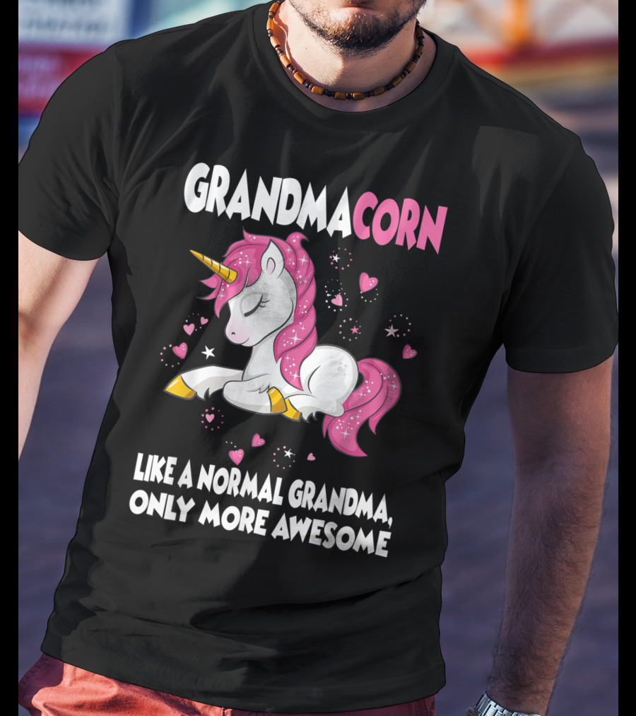 Grandmacorn Like A Normal Grandma Only More Awesome Cute Unicorn Lover T-Shirt