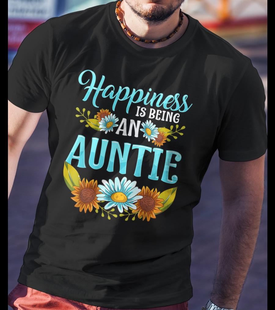 Happiness Is Being An Auntie Floral Happiness Sunflowers Daisies T-Shirt