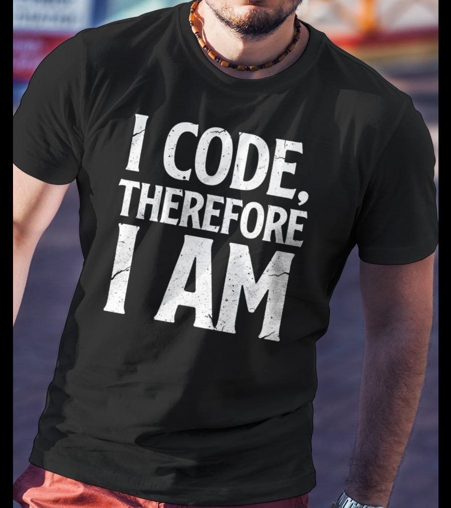 I Code Therefore I Am Funny Computer Programmer T-Shirt