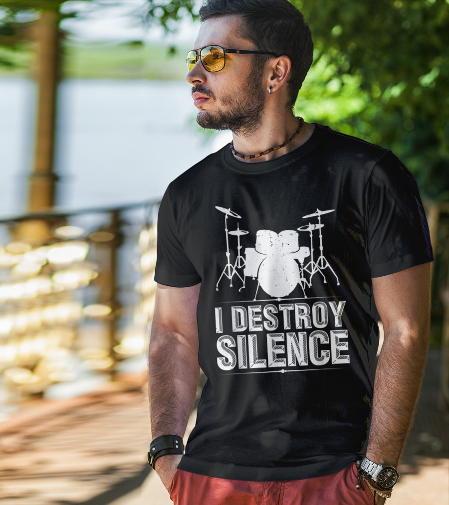 I Destroy Silence Funny Drummer Drums Silence T-Shirt
