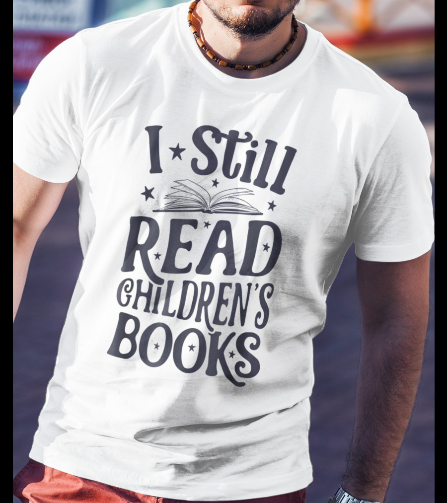I Still Read Children's Books Book Lovers Open Book Stars T-Shirt