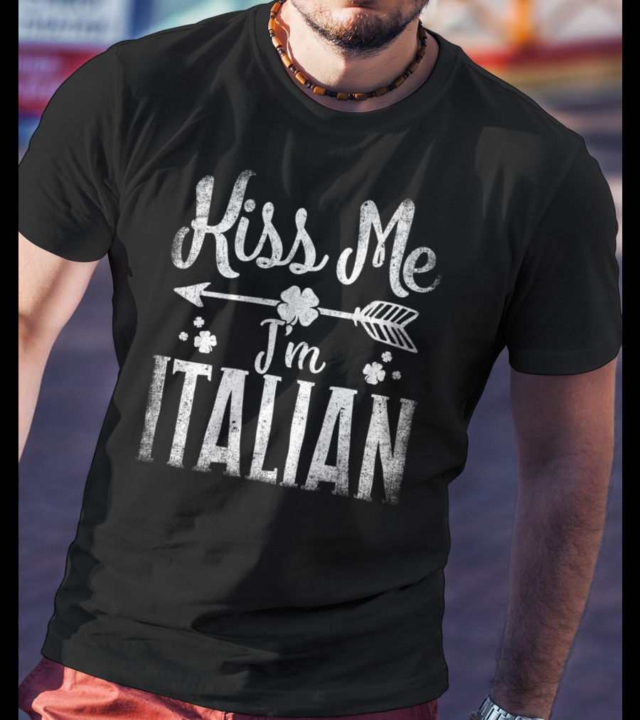 Kiss Me I'm Italian Arrow And Clover T-Shirt