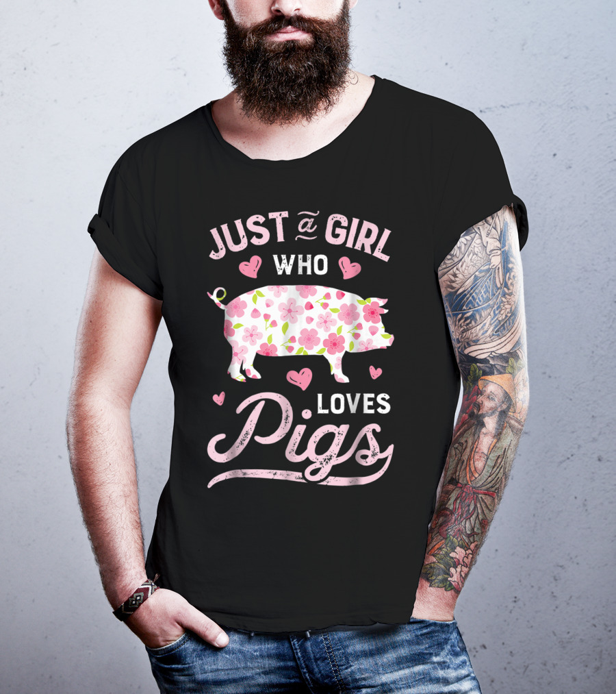 Just A Girl Who Loves Pigs With Floral And Heart Accents T-Shirt