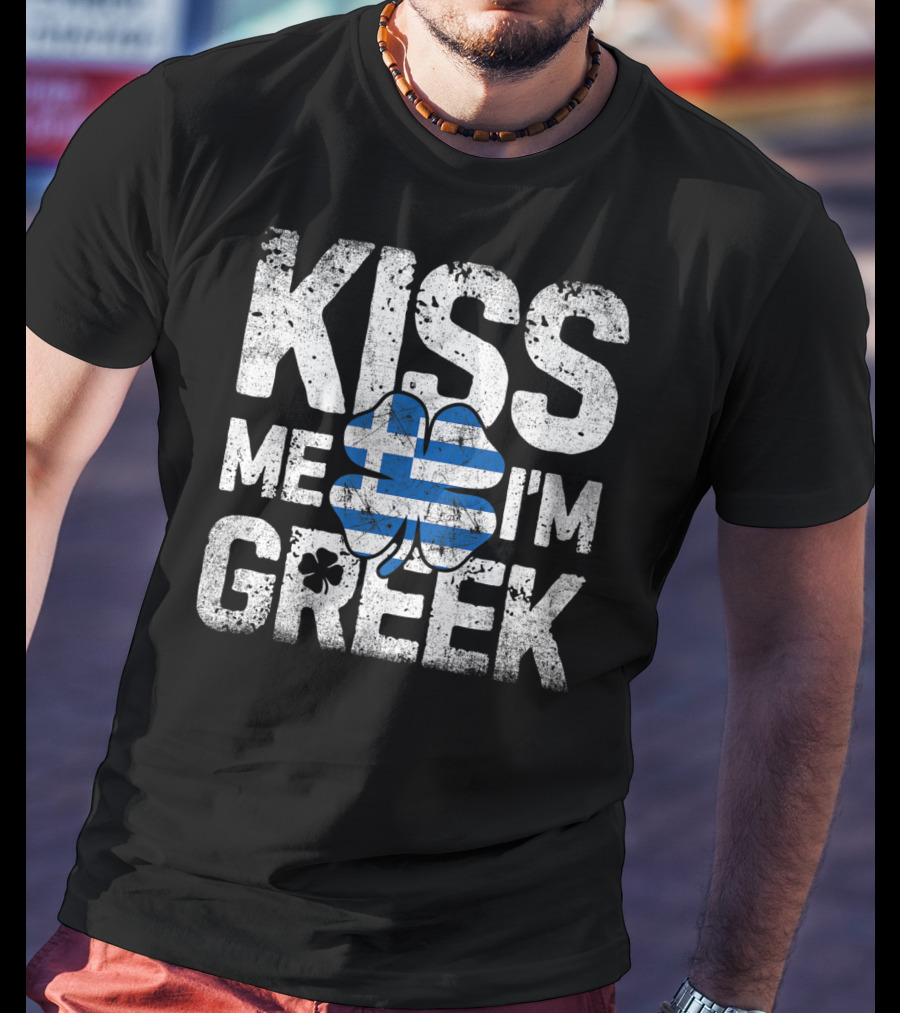 Kiss Me I'm Greek St Patricks Day Four Leaf Clover Greece Flag T-Shirt