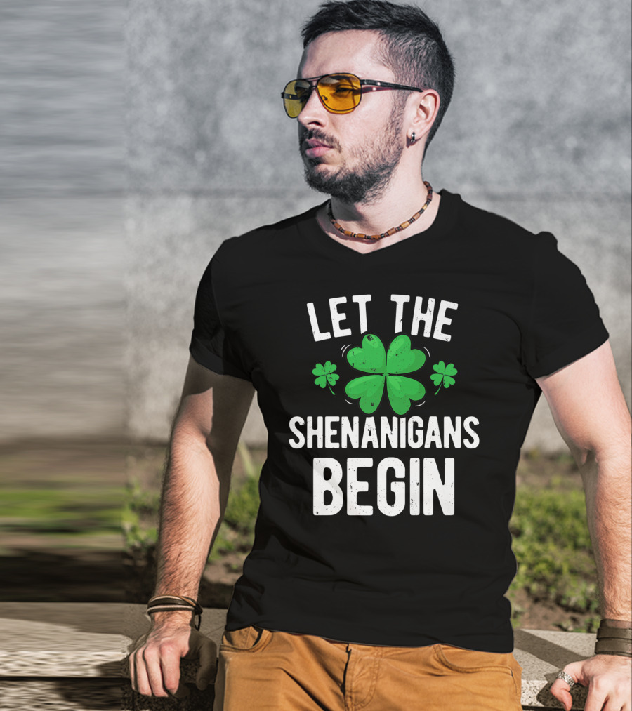 Let The Shenanigans Begin St Patricks Day Shamrock T-Shirt
