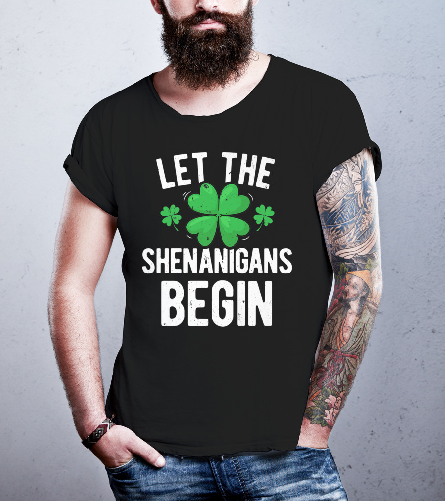 Let The Shenanigans Begin St Patricks Day Shamrock T-Shirt