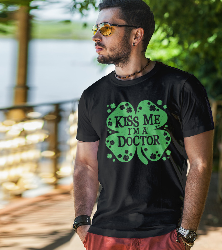 Kiss Me I'm A Doctor Green Shamrock T-Shirt