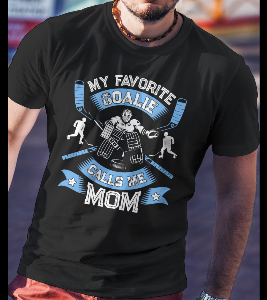My Favorite Goalie Calls Me Mom Ice Hockey Women T-Shirt
