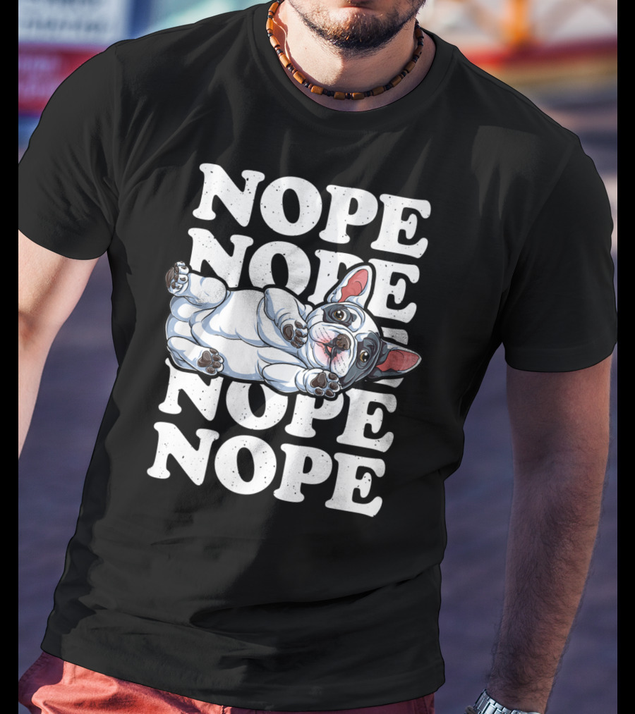 Nope Lazy French Bulldog Funny Dog Lover Men T-Shirt