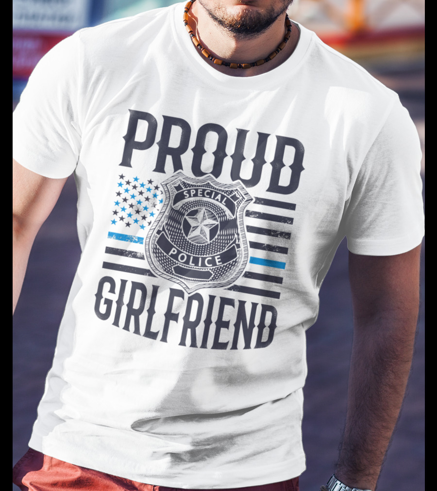 Proud Girlfriend Special Police Badge Blue Line T-Shirt