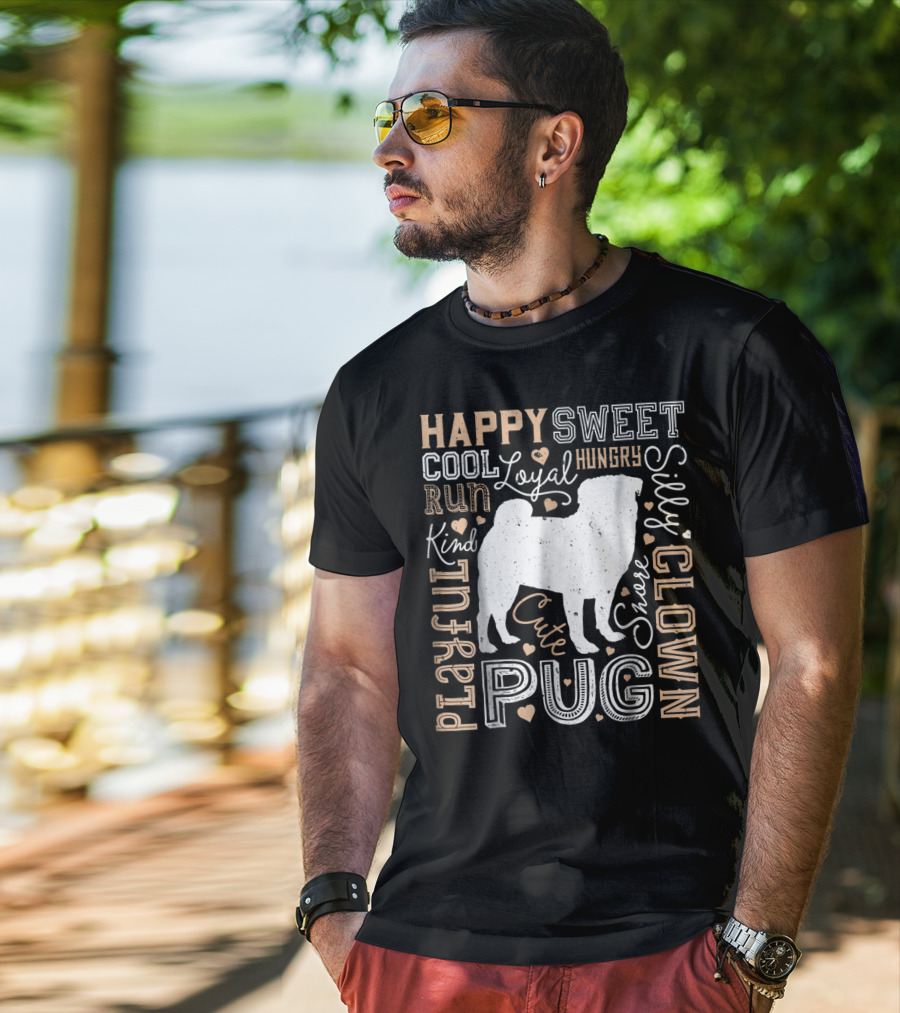 Happy Sweet Cool Loyal Hungry Silly Kind Playful Cute Pug Clown T-Shirt