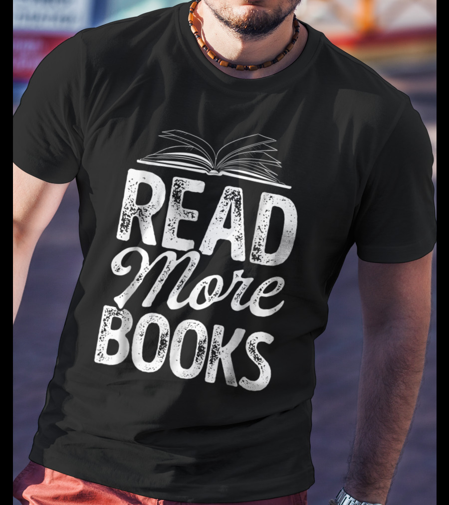 Read More Books Book Lovers Funny Reading Open Book T-Shirt