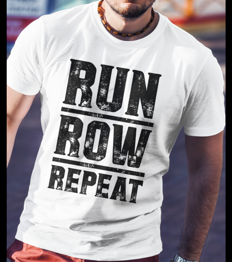 Run Row Repeat Fitness Gym Workout Routine Enthusiast RC T-Shirt